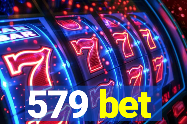 579 bet